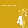 William Ferris Chorale - Lectionary Psalms, Vol. 4